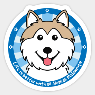 Life is Better with an Alaskan Malamute Sticker